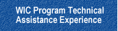 WIC Program Technical Experience