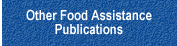Other Food Assistance Publications