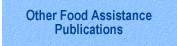 Other Food Assistance Publications