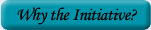 Why the Initiative?