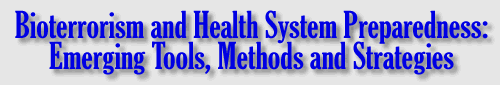 Bioterrorism and Health System Preparedness: Emerging Tools, Methods and Strategies
